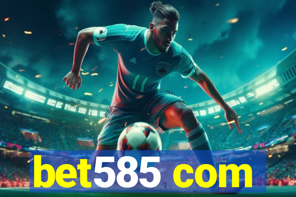 bet585 com