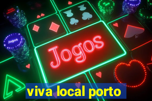 viva local porto