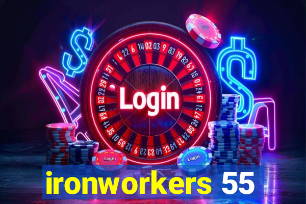 ironworkers 55