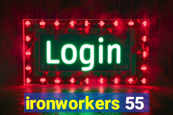 ironworkers 55