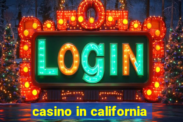 casino in california