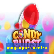 megasport centre