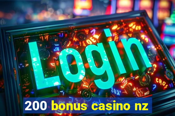 200 bonus casino nz