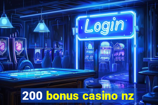 200 bonus casino nz