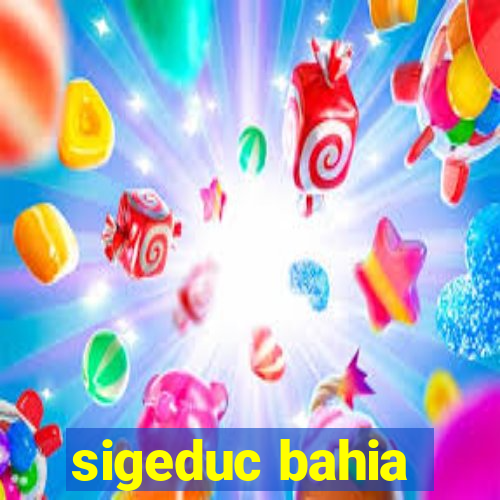 sigeduc bahia