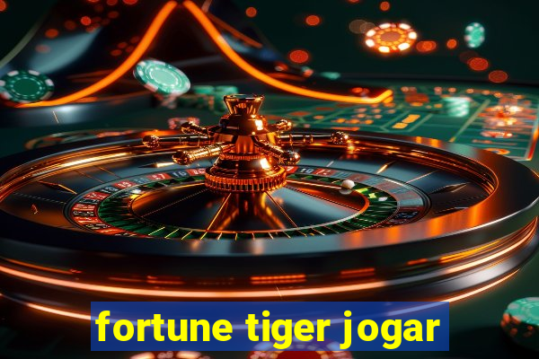 fortune tiger jogar