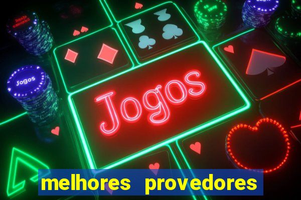 melhores provedores de slots