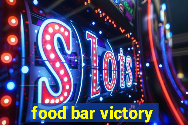 food bar victory