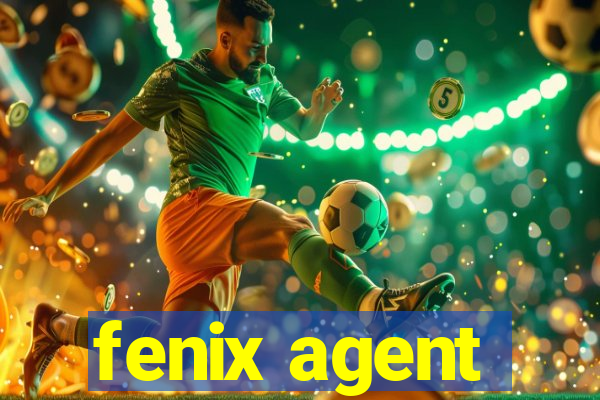 fenix agent