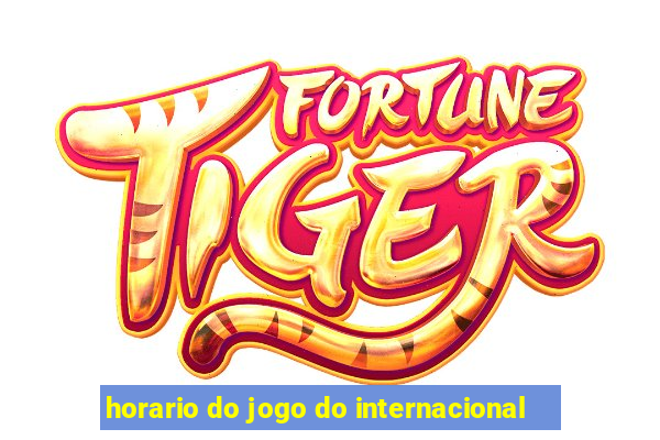 horario do jogo do internacional