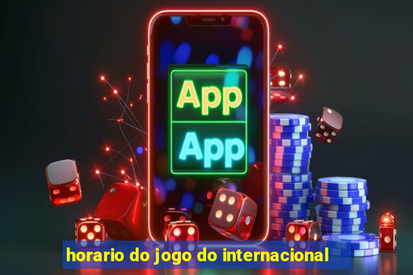 horario do jogo do internacional