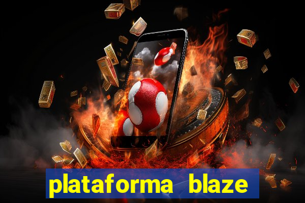 plataforma blaze 茅 confiavel