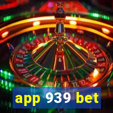 app 939 bet