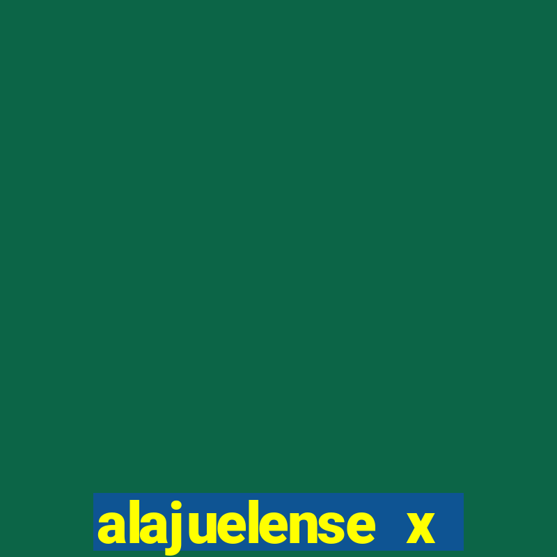 alajuelense x deportivo saprissa