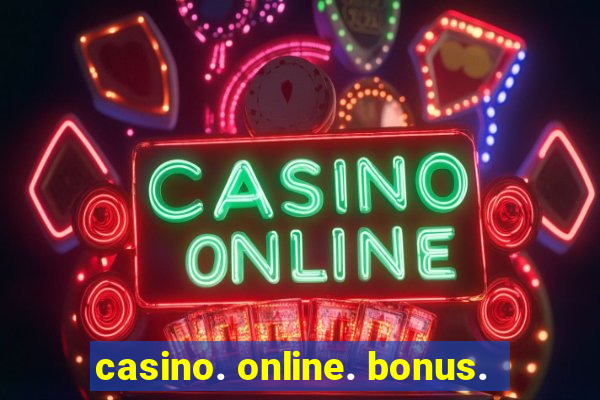 casino. online. bonus.