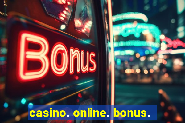 casino. online. bonus.