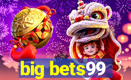 big bets99