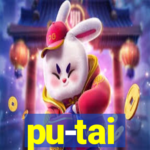 pu-tai