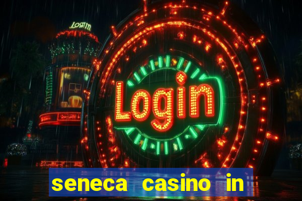 seneca casino in niagara falls