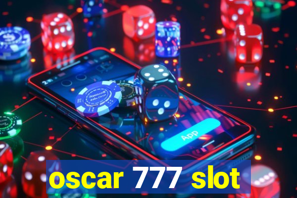 oscar 777 slot