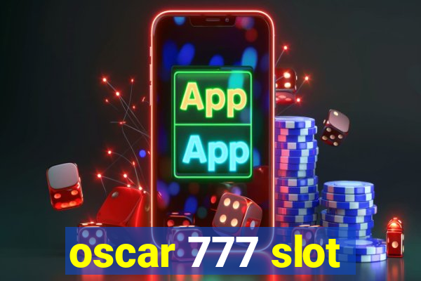 oscar 777 slot