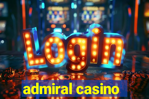 admiral casino