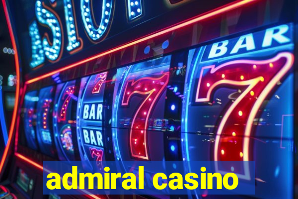 admiral casino