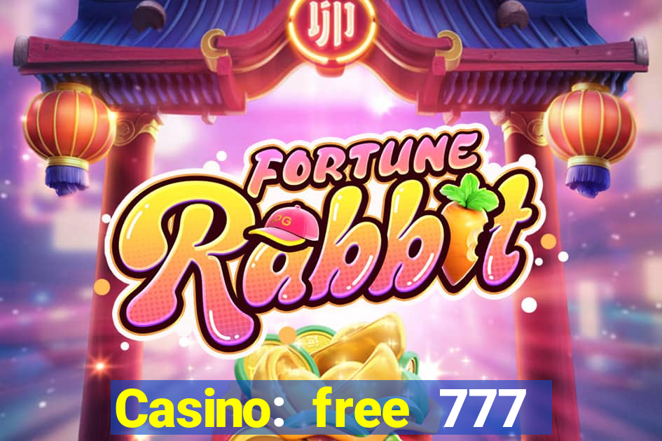 Casino: free 777 slots machine