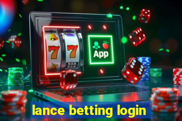 lance betting login