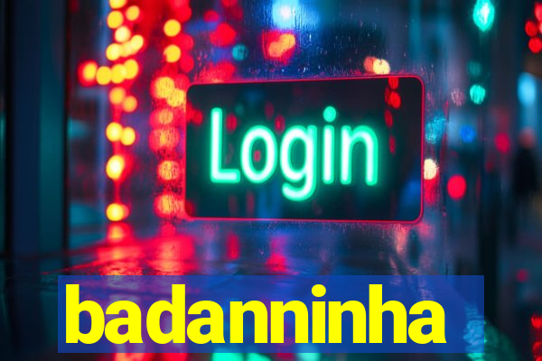 badanninha