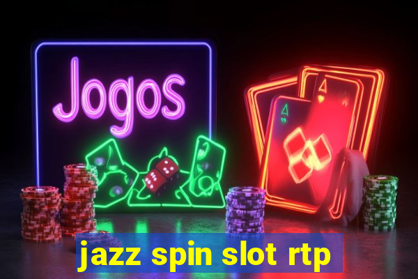 jazz spin slot rtp