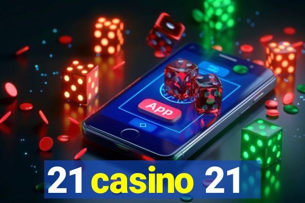 21 casino 21