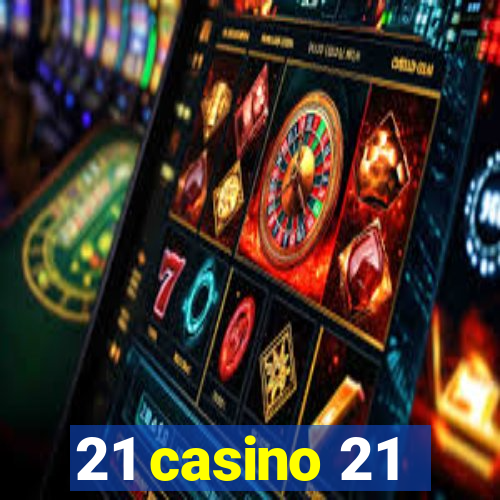 21 casino 21