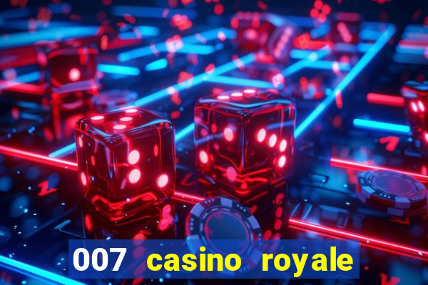 007 casino royale onde assistir