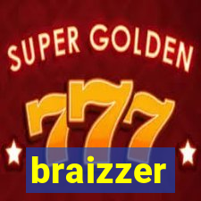 braizzer