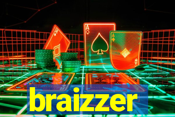 braizzer