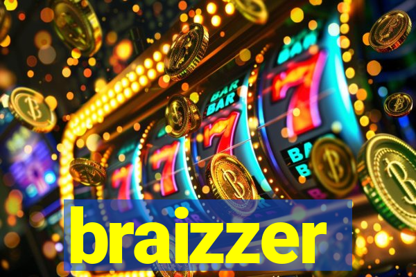 braizzer