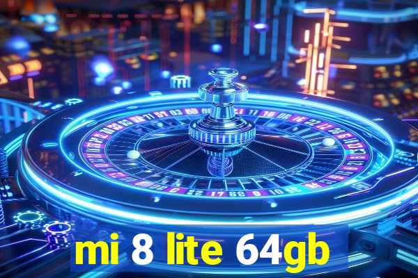 mi 8 lite 64gb