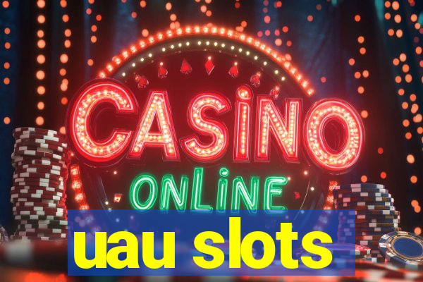 uau slots