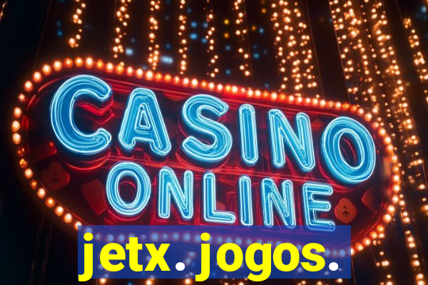 jetx. jogos.