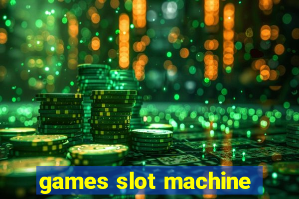 games slot machine