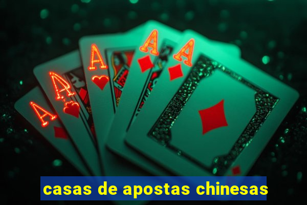 casas de apostas chinesas