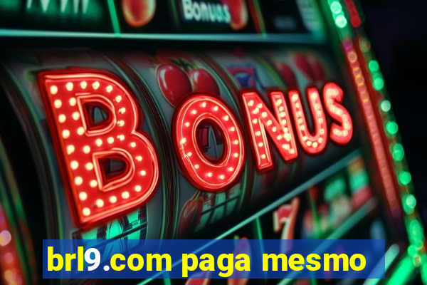 brl9.com paga mesmo