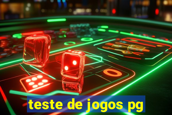 teste de jogos pg