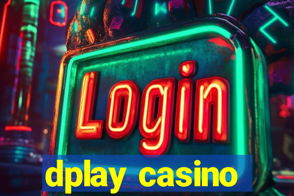 dplay casino