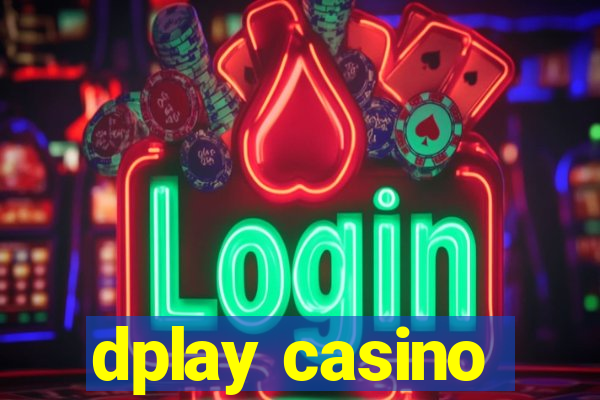 dplay casino