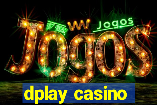 dplay casino