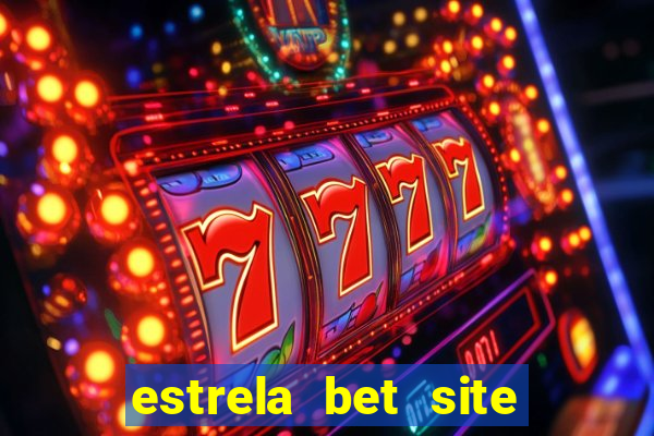 estrela bet site de aposta