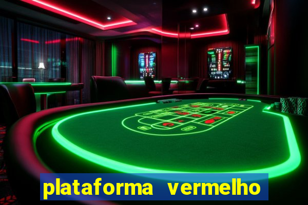 plataforma vermelho 555 é confiável