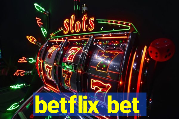 betflix bet